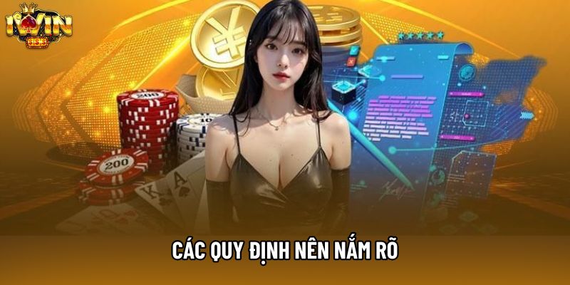 Các quy định nên nắm rõ Các quy định nên nắm rõ